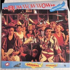 Bow Wow Wow~Twelve Tracks Including W.O.R.K Mile High Club Harvest 1982. Tested